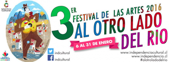 3 festival de las artes al otro lado del rio independencia