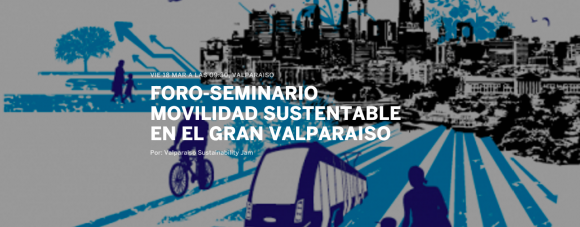 afiche foro seminario movilidad sustentable en el gran valparaiso parque cultural marzo 2016