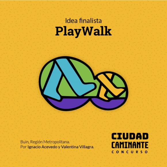 Concurso Ciudad Caminante Play Walk